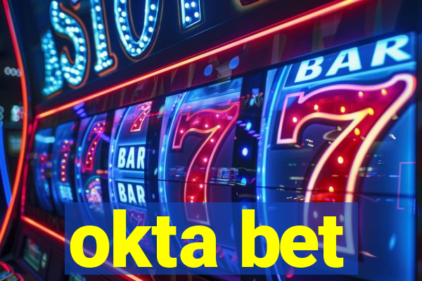 okta bet